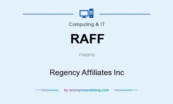 What does RAFF mean? It stands for Regency Affiliates Inc