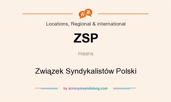 What does ZSP mean? It stands for Związek Syndykalistów Polski