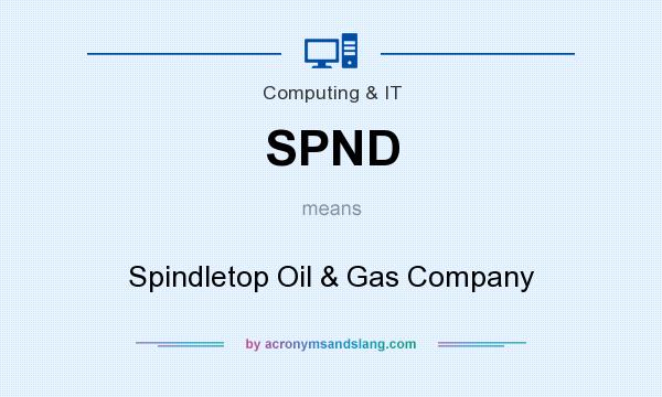 What does SPND mean? It stands for Spindletop Oil & Gas Company