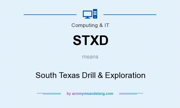 What does STXD mean? It stands for South Texas Drill & Exploration