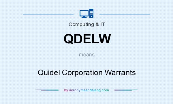 What does QDELW mean? It stands for Quidel Corporation Warrants