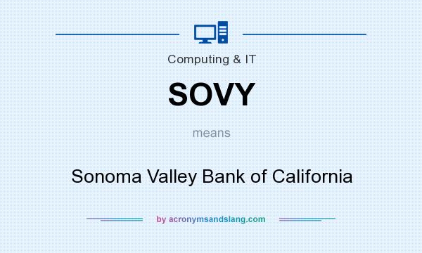 What does SOVY mean? It stands for Sonoma Valley Bank of California