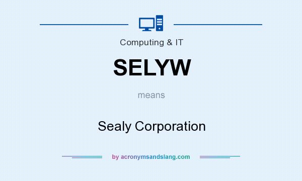 What does SELYW mean? It stands for Sealy Corporation