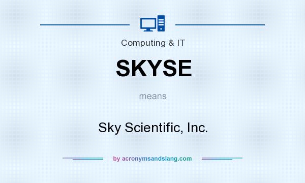 What does SKYSE mean? It stands for Sky Scientific, Inc.
