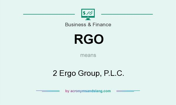 What does RGO mean? It stands for 2 Ergo Group, P.L.C.