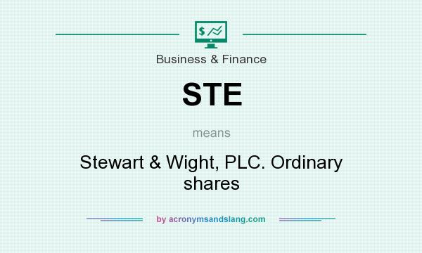 What does STE mean? It stands for Stewart & Wight, PLC. Ordinary shares