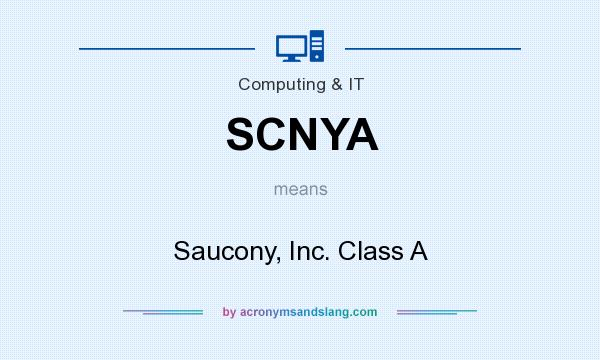 What does SCNYA mean? It stands for Saucony, Inc. Class A