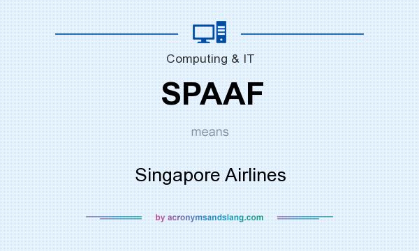 What does SPAAF mean? It stands for Singapore Airlines