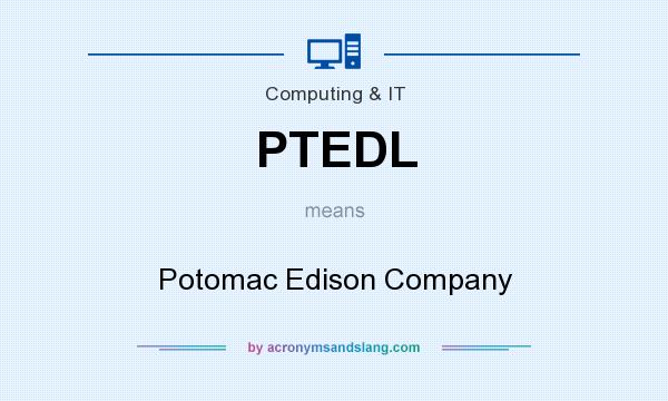 What does PTEDL mean? It stands for Potomac Edison Company