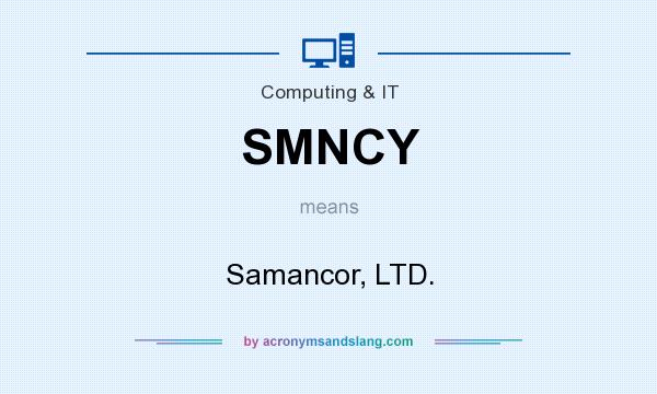 What does SMNCY mean? It stands for Samancor, LTD.