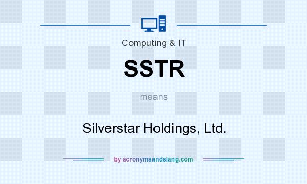 What does SSTR mean? It stands for Silverstar Holdings, Ltd.