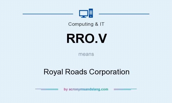 What does RRO.V mean? It stands for Royal Roads Corporation