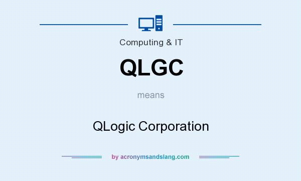 What does QLGC mean? It stands for QLogic Corporation