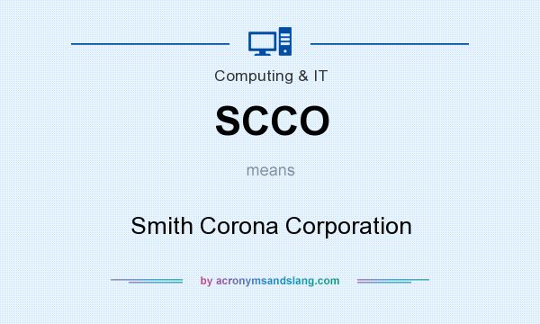 What does SCCO mean? It stands for Smith Corona Corporation
