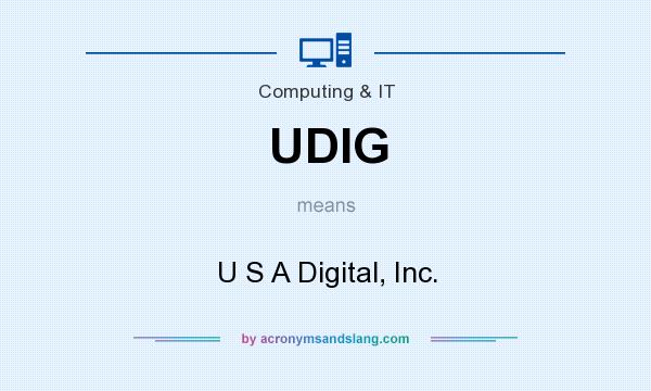 What does UDIG mean? It stands for U S A Digital, Inc.