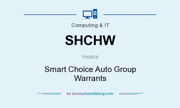 What does SHCHW mean? It stands for Smart Choice Auto Group Warrants