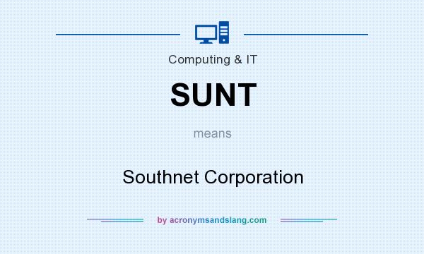 What does SUNT mean? It stands for Southnet Corporation