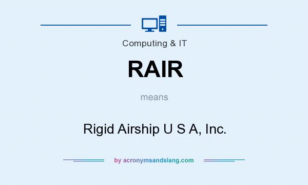 What does RAIR mean? It stands for Rigid Airship U S A, Inc.