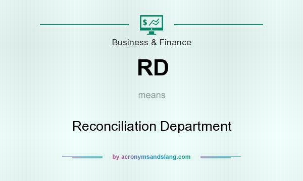 What does RD mean? It stands for Reconciliation Department