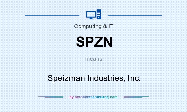What does SPZN mean? It stands for Speizman Industries, Inc.