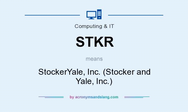 What does STKR mean? It stands for StockerYale, Inc. (Stocker and Yale, Inc.)