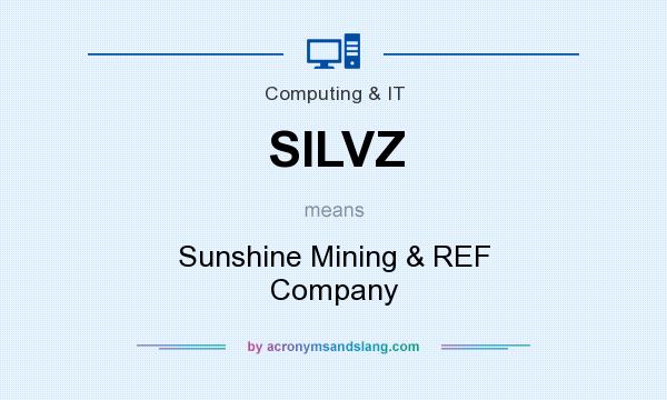What does SILVZ mean? It stands for Sunshine Mining & REF Company