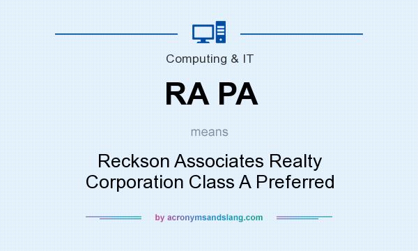 What does RA PA mean? It stands for Reckson Associates Realty Corporation Class A Preferred