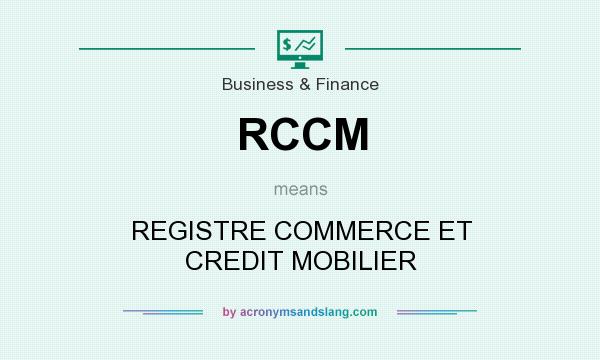 What does RCCM mean? It stands for REGISTRE COMMERCE ET CREDIT MOBILIER