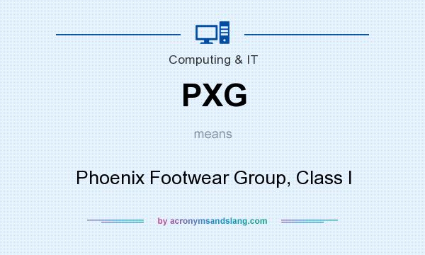 What does PXG mean? It stands for Phoenix Footwear Group, Class I