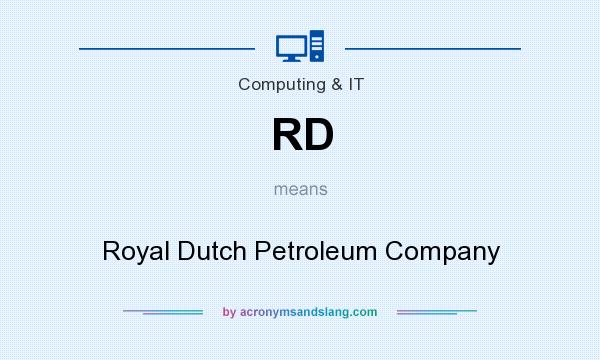 What does RD mean? It stands for Royal Dutch Petroleum Company