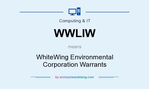 What does WWLIW mean? It stands for WhiteWing Environmental Corporation Warrants