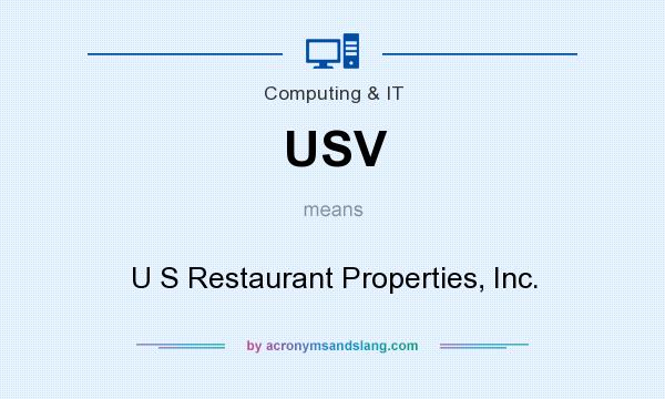 What does USV mean? It stands for U S Restaurant Properties, Inc.