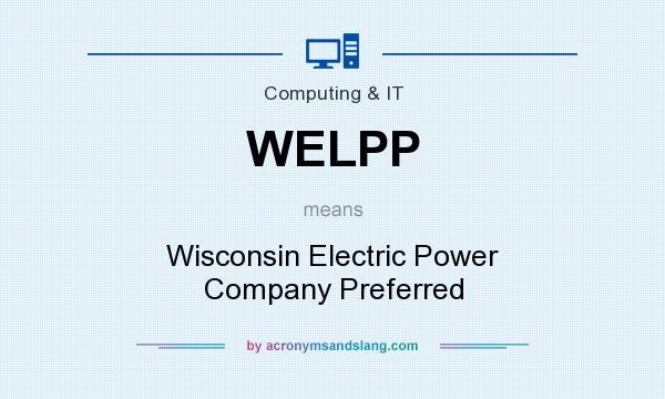 What does WELPP mean? It stands for Wisconsin Electric Power Company Preferred