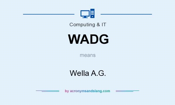 What does WADG mean? It stands for Wella A.G.
