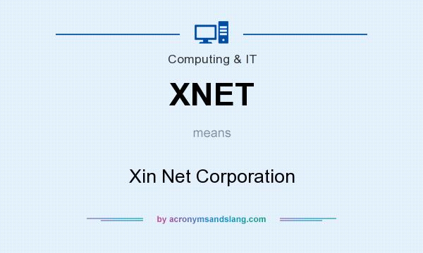 What does XNET mean? It stands for Xin Net Corporation