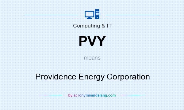 What does PVY mean? It stands for Providence Energy Corporation