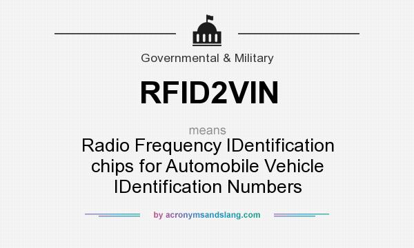What does RFID2VIN mean? It stands for Radio Frequency IDentification chips for Automobile Vehicle IDentification Numbers