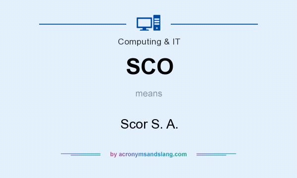 What does SCO mean? It stands for Scor S. A.