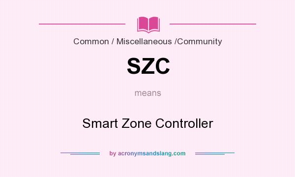What does SZC mean? It stands for Smart Zone Controller
