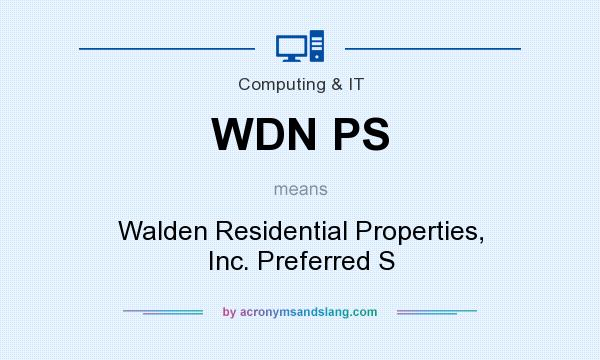 What does WDN PS mean? It stands for Walden Residential Properties, Inc. Preferred S