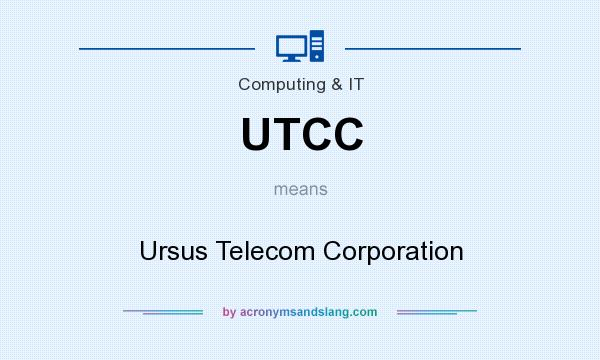 What does UTCC mean? It stands for Ursus Telecom Corporation
