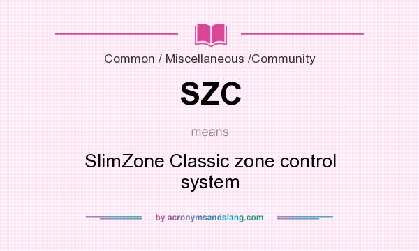 What does SZC mean? It stands for SlimZone Classic zone control system