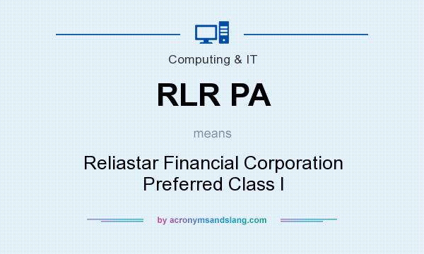 What does RLR PA mean? It stands for Reliastar Financial Corporation Preferred Class I