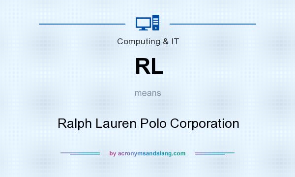 What does RL mean? It stands for Ralph Lauren Polo Corporation