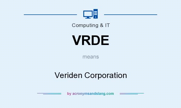 What does VRDE mean? It stands for Veriden Corporation