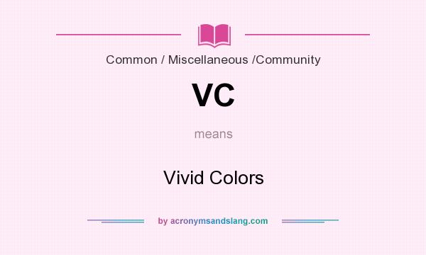 What does VC mean? It stands for Vivid Colors