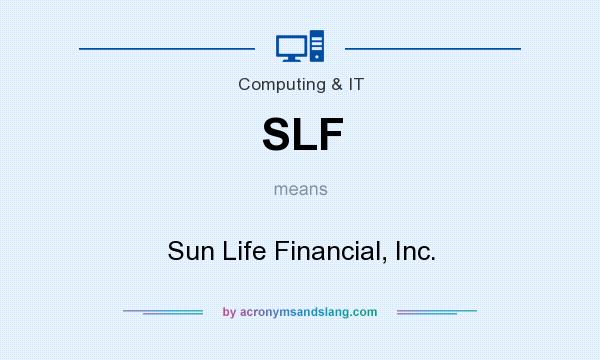 What does SLF mean? It stands for Sun Life Financial, Inc.
