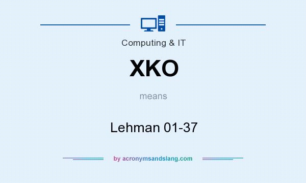 What does XKO mean? It stands for Lehman 01-37
