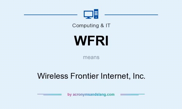 What does WFRI mean? It stands for Wireless Frontier Internet, Inc.