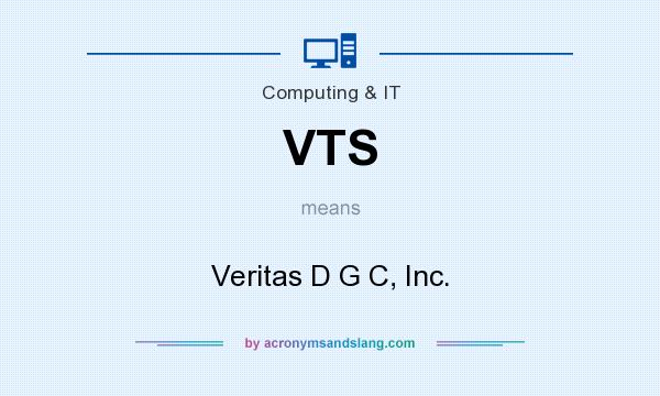 What does VTS mean? It stands for Veritas D G C, Inc.
